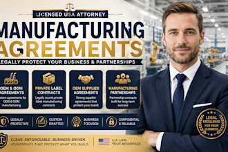 write custom manufacturing contracts as a legally licensed US lawyer