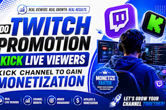 do twitch promotion kick live viewers kick channel to gain monetization
