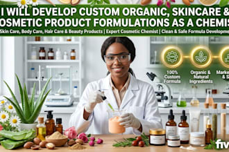 develop custom organic skincare and cosmetic product formulation as a chemist