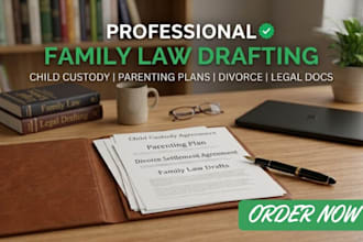 draft child custody agreement, parenting plan and family law documents