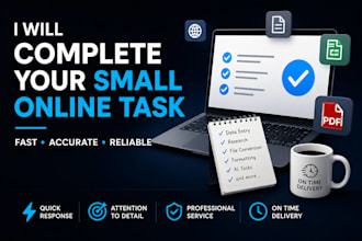 complete your small online task quickly and professionally