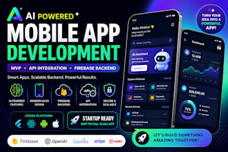 develop ai powered mobile app, mvp, API integration firebase backend