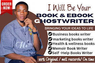be your ghostwriter, book writer, ebook writer, ebook ghostwriter for nonfiction