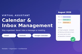 organize your inbox and manage your calendar as your VA