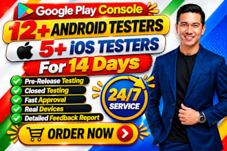 provide 12 testers for google play console closed testing  and ios closed tester