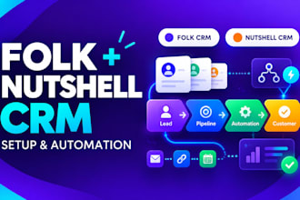 set up folk CRM and nutshell CRM pipelines and automations