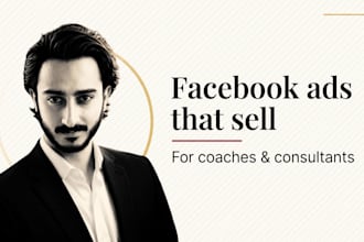 write persuasive facebook ad copy and design creatives for coaches