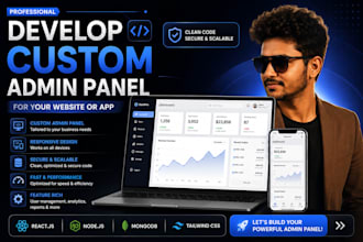 develop a custom admin panel for your website or app