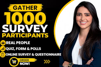 gather 1000 surveys participants online surveys questionnaire quiz form polls