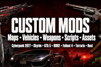 custom mods for cyberpunk 2077, skyrim, gta 5, rdr2, fallout 4, terraria, rust