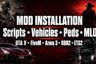 install mods in gta v, fivem, arma 3,  rdr2, ets2 with scripts, vehicle, ped mlo