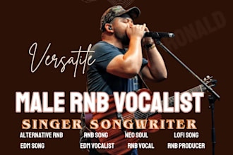 be male rnb singer record soulful pop vocals neo soul edm male singer songwriter