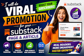 do viral promotion for your substack page, substack article to boost subscribers