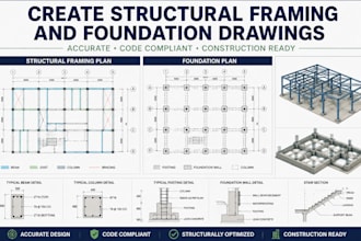 create structural framing and foundation drawings