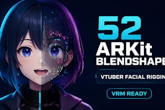 make 52 arkit blendshapes and facial rigging for 3d vtuber,vrm and vrchat models
