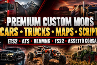 make ets2, ats, beamng, fs22, assetto corsa custom cars, maps, scripts, trucks