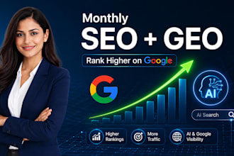 do complete monthly SEO,  GEO for your website for google,and goggle ranking