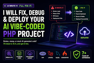 fix, debug and deploy your stuck ai vibe coded  PHP project