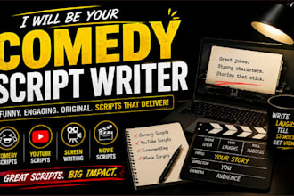 be your comedy script writer, youtube script writer, screenwriting, movie script