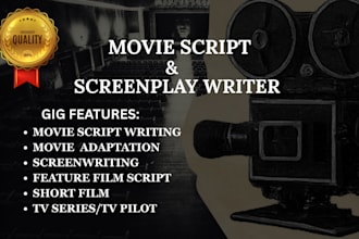 write movie script, screenwriting TV series scriptwriting, feature film script