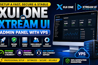 setup a fast, secure and stable xui one or xtream ui admin panel with vps
