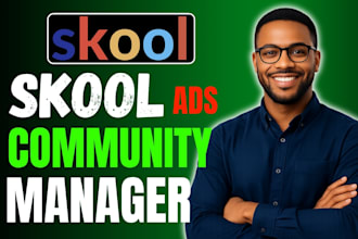 be your skool community moderator skool ads setup community manager