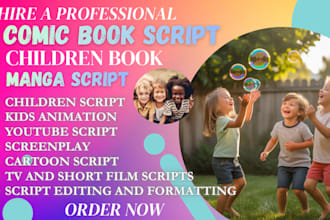 write children script, kids animation, cartoon, youtube video script,TV and film