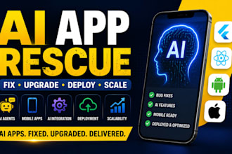 fix, rescue, maintain, deploy, scale, convert your ai app ai agent os ai systems