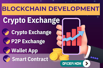 develop blockchain website, crypto exchange, smart contract and wallet app