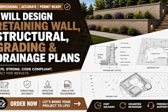 design retaining wall structural plans, grading plans and wall drainage system