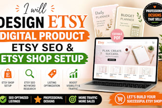 design etsy digital products, etsy SEO, and etsy shop setup