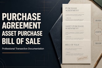 draft a purchase agreement, asset purchase agreement and bill of sale