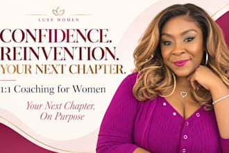 coach you through confidence, reinvention and life transitions