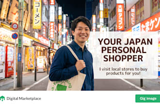 be your japan personal shopper and visit local stores to buy products