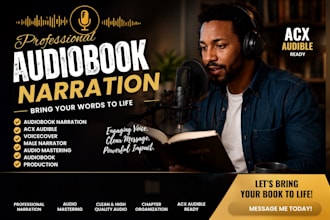 do audiobook narration, audiobook production, male narrator for acx audible