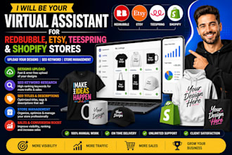be your virtual assistant for redbubble etsy teespring stores upload your design