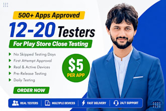 provide 12 testers 20 testers 12 app testers mobile app 12 testers google
