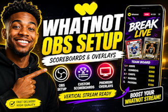 design whatnot obs scoreboards, overlays and vertical stream setups