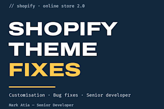 fix and customise your shopify theme, senior liquid developer