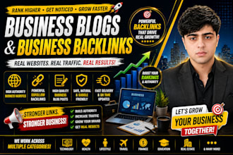 publish business blogs and build high quality backlinks