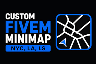 fully design custom fivem NYC, la, ls minimap, custom roadmaps for your server