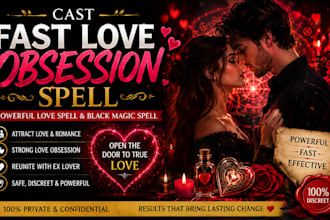 cast fast love obsession spell, powerful love spell, black magic spell