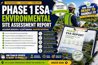 provide phase 1 esa environmental site assessment report by our team compliance