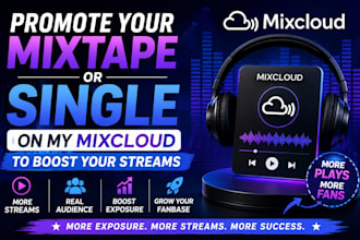 promote your mixtape or single on my mixcloud to boost your streams
