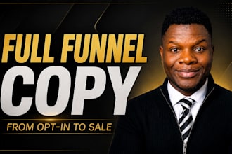 write your complete sales funnel copy from opt in to offer