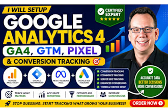 setup google analytics 4 ga4, GTM, pixel and conversion tracking