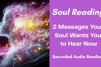 give soul reading, 2 messages your soul wants you to hear