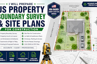 prepare US property boundary survey and site plans for construction