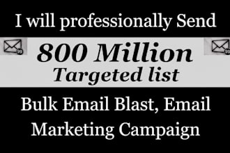 do bulk email blast, email marketing and email marketing campaign