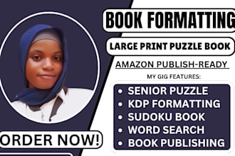 format and design your large print puzzle book for kdp seniors, ready to publish